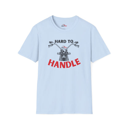 Hard to Handle T-Shirt