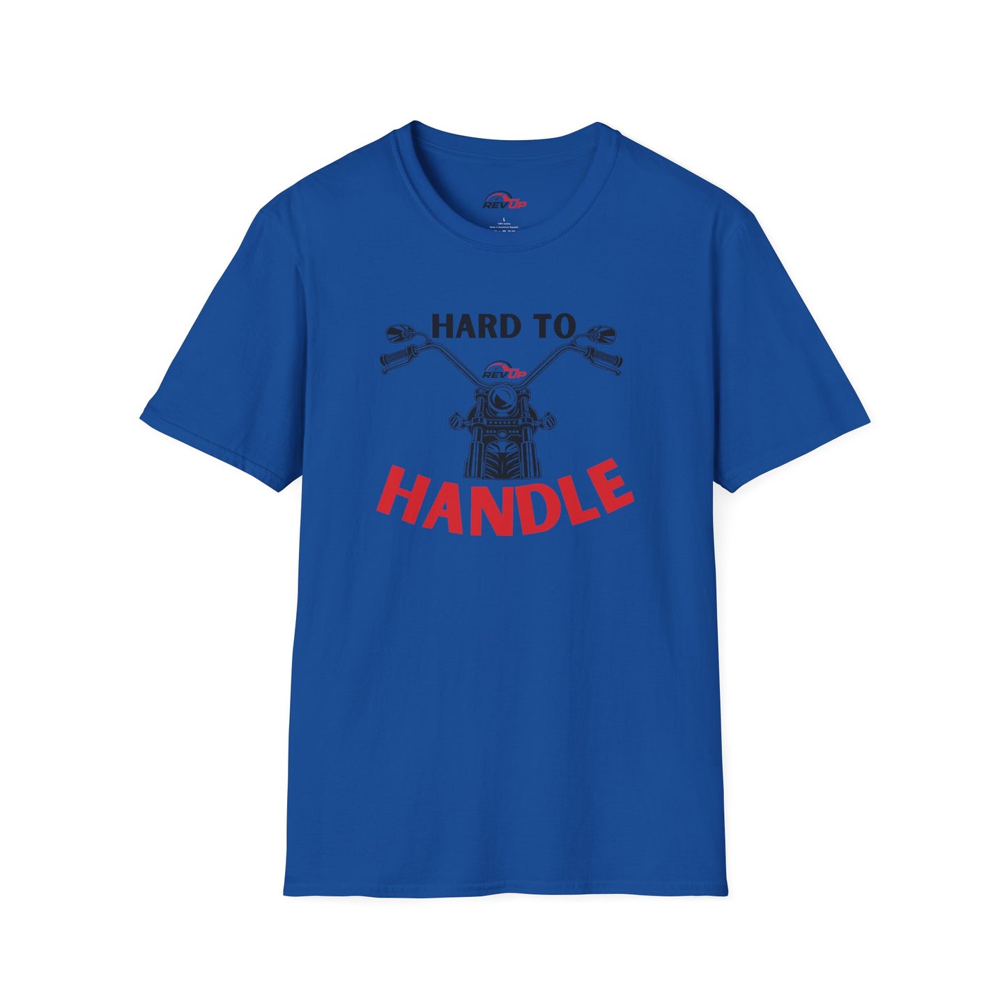 Hard to Handle T-Shirt