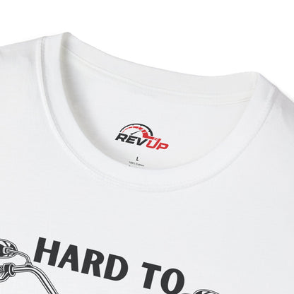 Hard to Handle T-Shirt