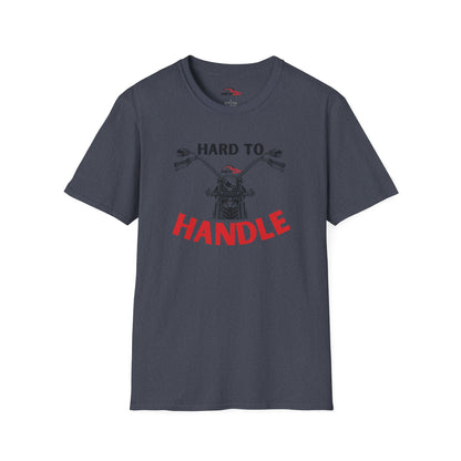 Hard to Handle T-Shirt