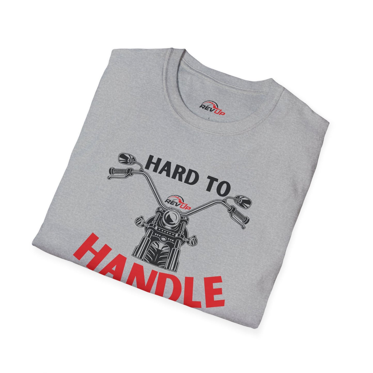 Hard to Handle T-Shirt