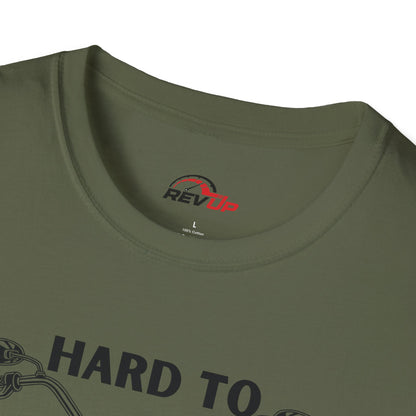 Hard to Handle T-Shirt