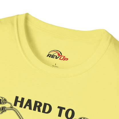 Hard to Handle T-Shirt